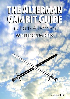 The Alterman Gambit Guide: White Gambits