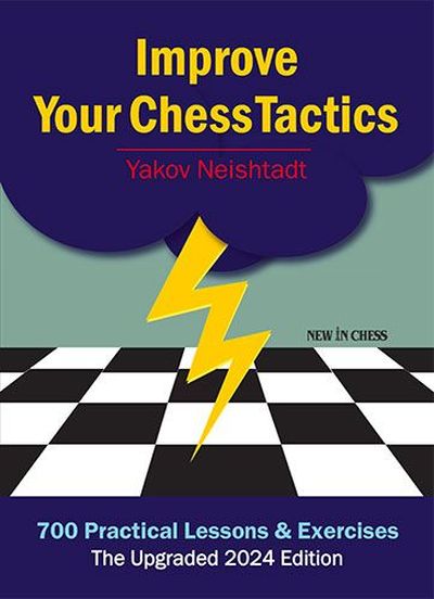 Improve Your Chess Tactics - The Upgraded 2024 edition (Hardcover)