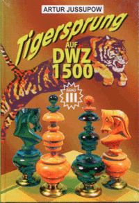 Tigersprung auf DWZ 1500, Band III