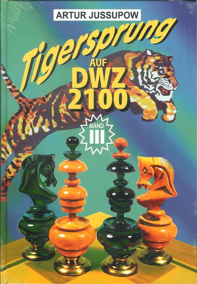 Tigersprung Auf DWZ 2100, Band III
