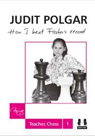 How I Beat Fischer\'s Record - Judit Polgar Teaches Chess 1 (Hardcover)