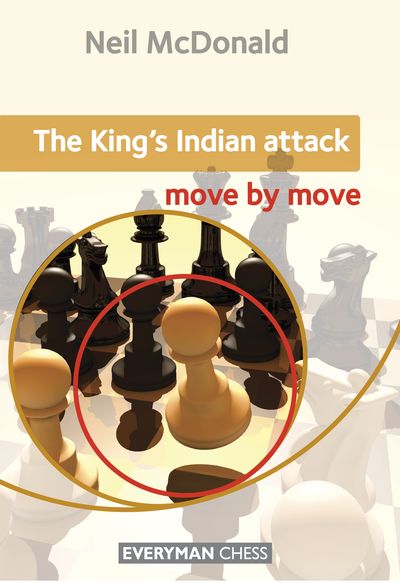 The King\'s Indian Attack: Move by Move
