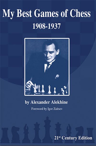 My Best Games of Chess 1908 - 1937