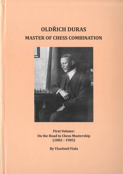 Oldrich Duras: Master of Chess Combination, Vol 1
