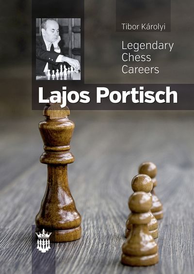 Legendary Chess  Careers: Lajos Portisch