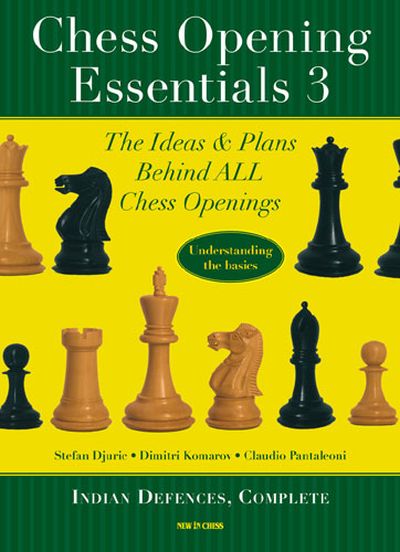 Chess Opening Essentials, Volume 3: Indian Defences, Complete