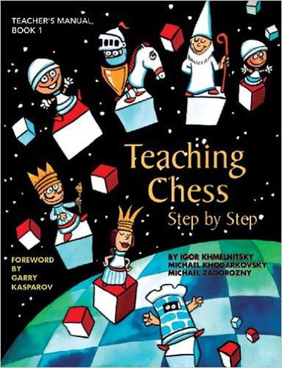 Teaching Chess Step by Step - Book 1