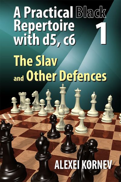 A Practical Black Repertoire with d5, c6. Volume 1: The Slav and Other Defences