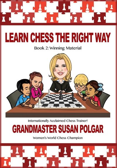 Learn Chess the Right Way Book 2: Winning Material