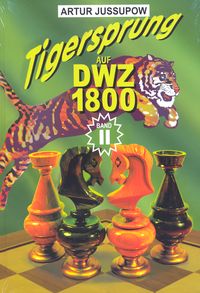 Tigersprung auf DWZ 1800, Band II