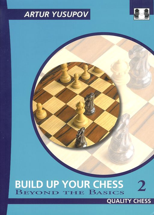 Build up your Chess 2 - Beyond the Basics