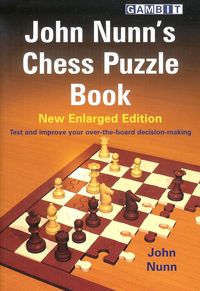 John Nunn\'s Chess Puzzle Book