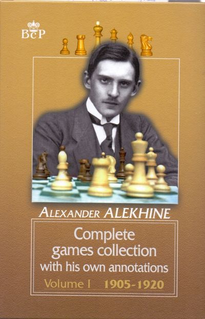 Alexander Alekhine: Complete Games Collection I (1905-1920)