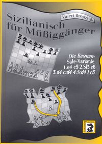 Sizilianisch für Müssiggänger (Die Basman-Sale-Variante: 1. e4 c5 2. Sf3 e6 3. d4 cxd4 4. Pxc4 Lc5