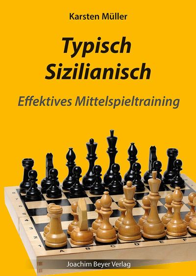 Typisch Sizilanisch - Effektives Mittelspieltraining