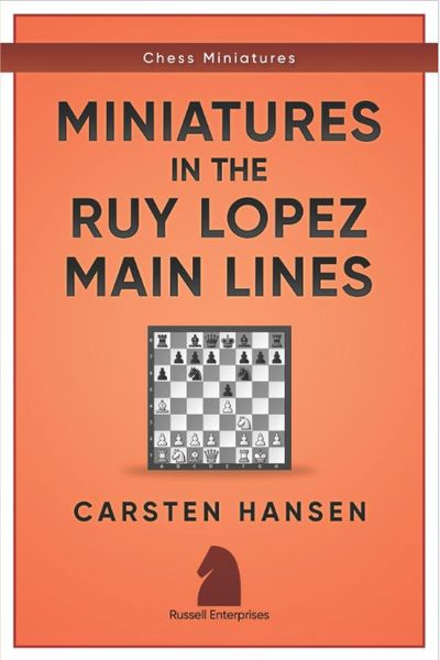 Miniatures in the Ruy Lopez: Main Lines