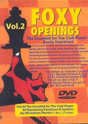 Foxy Openings, #99, The Grünfeld for the Club Player, Vol. 2
