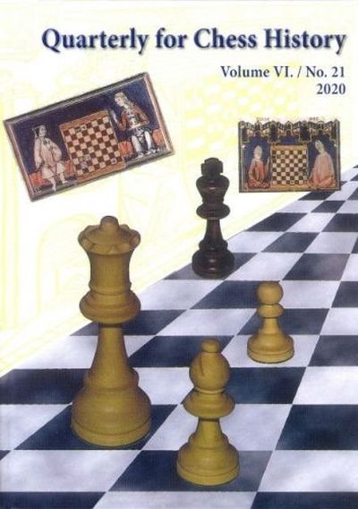 Quarterly for Chess History, Volume 6, No. 21 (21/2020)
