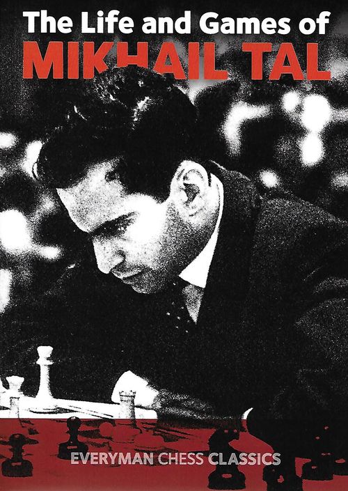 Life and Games of Mikhail Tal