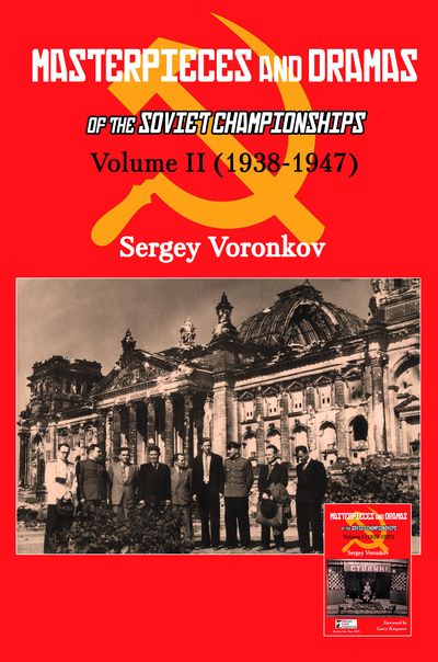 Masterpieces and Dramas of the Soviet Championships Volume II (1938-1947)
