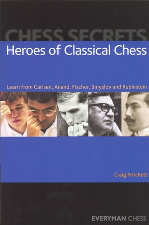 Chess Secrets: Heroes of Classical Chess