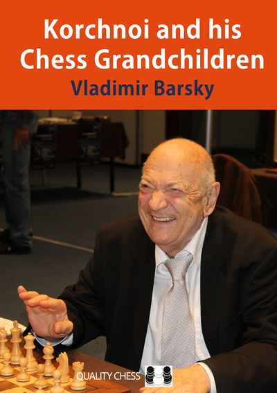 Korchnoi and his Chess Grandchildren (Hardcover)