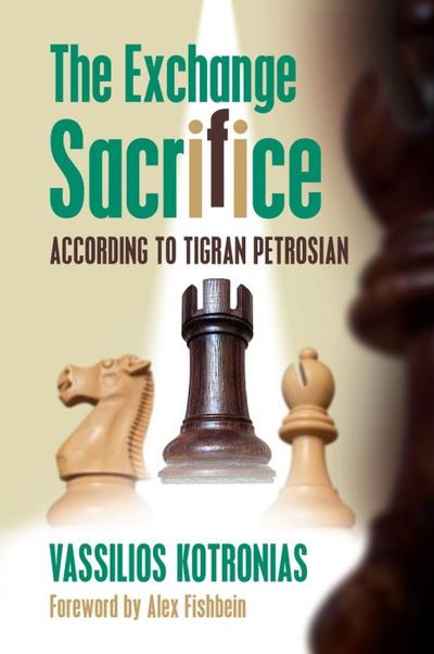 The Exchange Sacrifice according to Tigran Petrosian