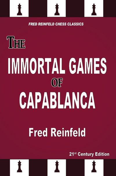 The Immortal Games of Capablanca