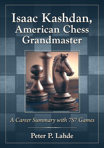 Isaac Kashdan, American Chess Grandmaster