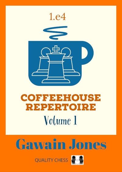 Coffeehouse Repertoire 1.e4 Volume 1 (Hardcover)