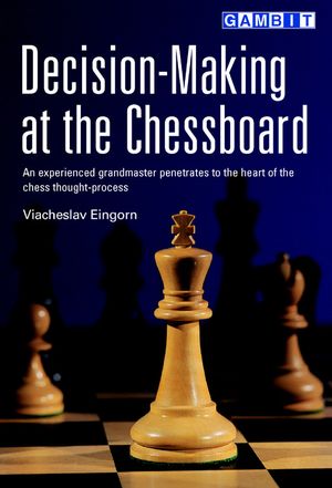 Decision-Making at the Chessboard