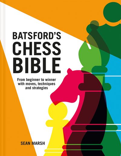 Batsford\'s Chess Bible
