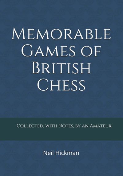 Memorable Games of British Chess