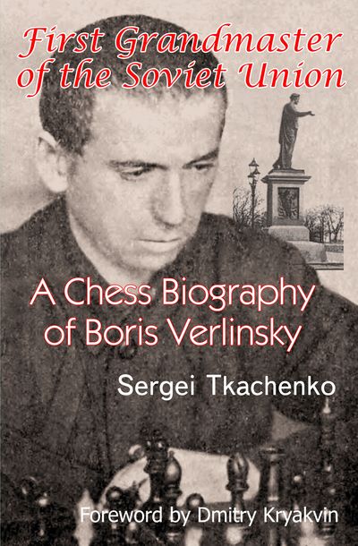 A Chess Biography of Boris Verlinsky