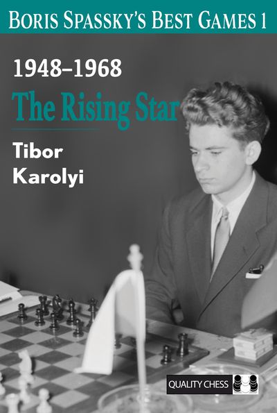Boris Spasskys Best Games 1: The Rising Star (Hardcover)