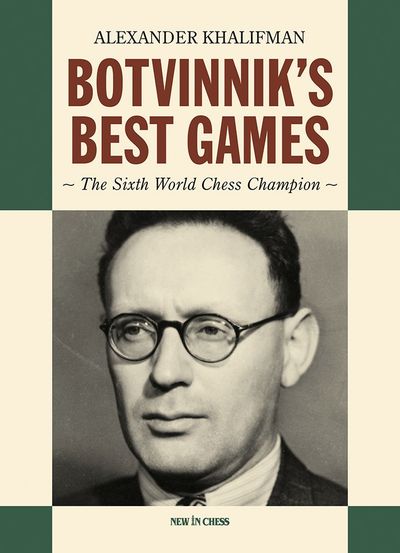 Botvinnik\'s Best Games