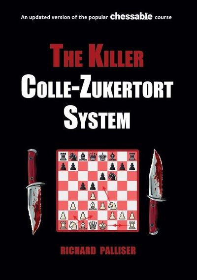 The Killer Colle-Zukertort System
