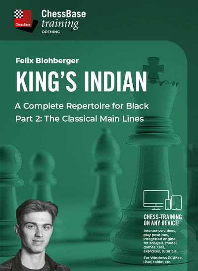 King’s Indian – A Complete Repertoire for Black Part 2: The Classical Main Lines