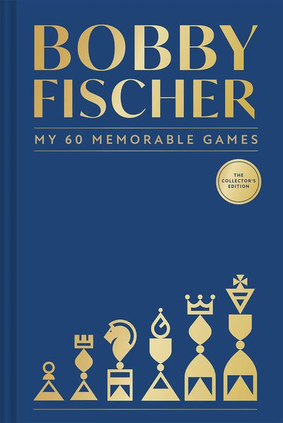 Bobby Fischer My 60 Memorable Games (Hardcover)