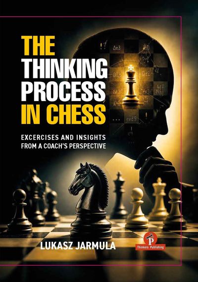 The Thinking Process in Chess