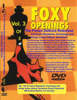 Foxy Openings, #103, The French Defence Reworked Vol. 3