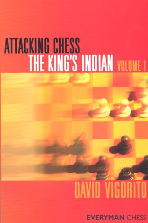 Attacking Chess: The King's Indian, Volume 1