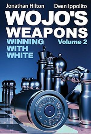 Wojo's Weapons: Winning With White, Volume 2