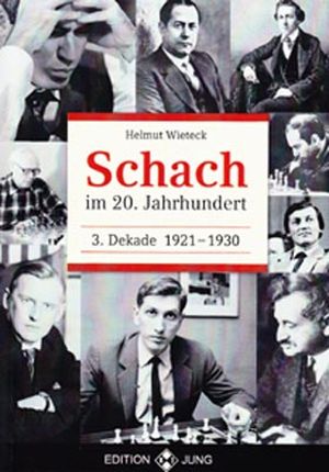 Schach im 20. Jahrhundert, 3. Dekade 1921 - 1930