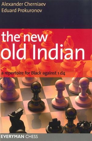 The New Old Indian: A Repertoire for Black against 1d4