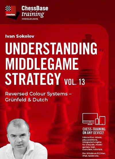 Understanding Middlegame Strategies Vol. 13 - Reversed Colour Systems