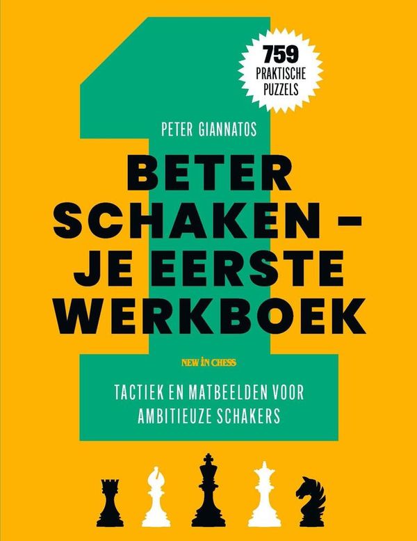 Beter Schaken - Je Eerste Werkboek