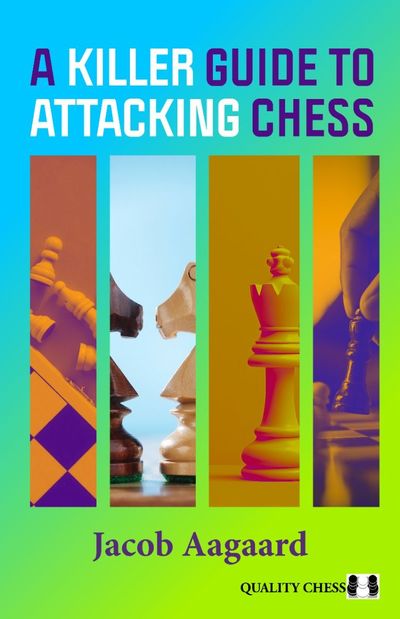 A Killer Guide to Attacking Chess (Hardcover)