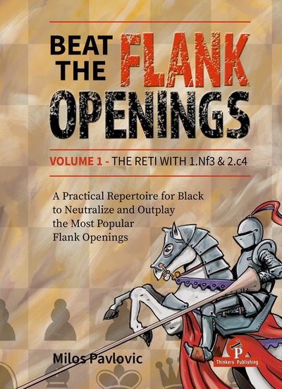 Beat the Flank Openings – Volume 1 – The Reti with 1.Nf3 & 2.c4