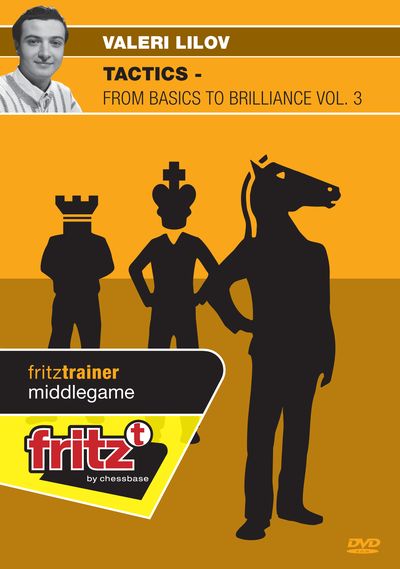 Tactics - from Basics to Brilliance Vol. 3